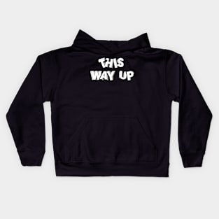 This Way Up - Graphic Typography Kids Hoodie